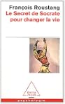 Le Secret de Socrate pour changer la vie