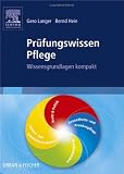 Pr�fungswissen Pflege. Wissensgrundlagen kompakt - Bernd Hein