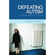 Defeating Autism: A Damaging Delusion by Michael Fitzpatrick