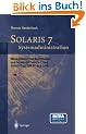 Solaris 7 - Systemadministration: Management von Workstation und Server mit Solaris 2 und Solaris 7 auf SPARC und Intel: Mangement von Workstation und ... Solaris 2 und Solaris 7 auf SPARC und Intel