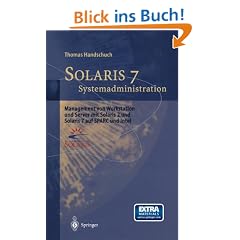 Solaris 7 - Systemadministration: Management von Workstation und Server mit Solaris 2 und Solaris 7 auf SPARC und Intel: Mangement von Workstation und ... Solaris 2 und Solaris 7 auf SPARC und Intel
