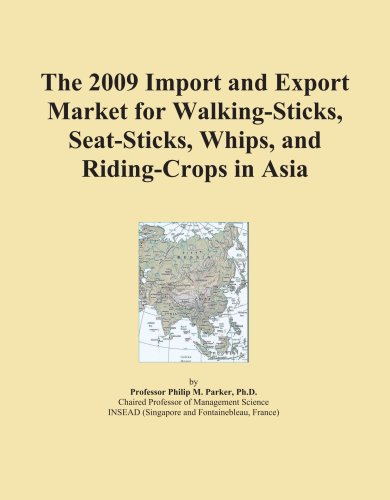 The 2009 Import and Export Market for Walking-Sticks, Seat-Sticks, Whips, and Riding-Crops in Asia
