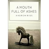 A Mouth Full of Ashes