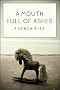 A Mouth Full of Ashes
