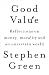 Good Value: Reflections on Money, Morality and an Uncertain World