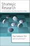 Strategic Research: A Practical Handbook for Phase IIIB and Phase IV Clinical Studies
