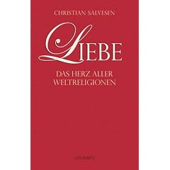 Liebe: Das Herz aller Weltreligionen