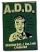 ADD Refrigerator Magnet- Attention Deficit.....? Hey Look a Butterfly!