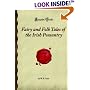 Fairy and Folk Tales of the Irish Peasantry: (Forgotten Books)