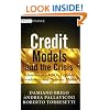 Credit Models and the Crisis: A Journey into CDOs, Copulas, Correlations and Dynamic Models (The Wiley Finance Series)