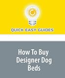 How To Buy Designer Dog Beds