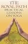 ROYAL PATH: Practical Lessons on Yoga