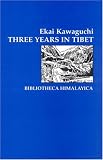 Three Years in Tibet (Bibliotheca Himalayica)