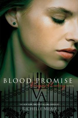 Blood Promise[VAMPIRE ACADEMY BLOOD PROMISE][Hardcover]