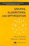 Graphs, Algorithms, and Optimization (Discrete Mathematics and Its Applications)