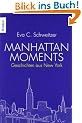 Manhattan Moments: Geschichten aus New York