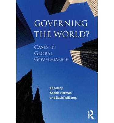 [ Governing the World?: Cases in Global Governance By Harman, Sophie ( Author ) Paperback 2013 ]