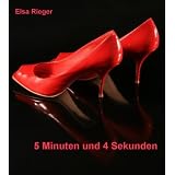 5 Minuten und 4 Sekundenvon "Elsa Rieger"