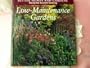Better Homes and Gardens Step-By-Step Successful Gardening: Low-Maintenance Gardens