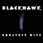 Blackhawk - Greatest Hits