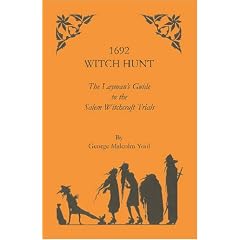 1692 Witch Hunt: The Layman's Guide to the Salem Witchcraft Trials