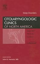 Sleep Disorders, An Issue of Otolaryngologic Clinics, 1e