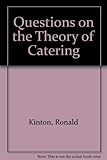 Questions on theory of catering