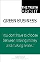 The Truth About Green Business