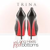 Long Heels Red Bottoms [Explicit]