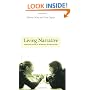 Living Narrative: Creating Lives in Everyday Storytelling