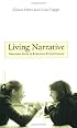 Living Narrative: Creating Lives in Everyday Storytelling