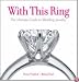 With This Ring: The Ultimate Guide to Wedding Jewelry