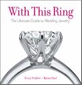 With This Ring: The Ultimate Guide to Wedding Jewelry