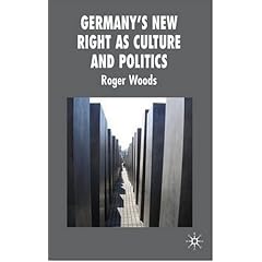 Germany's New Right as Culture and Politics (New Perspectives in German Studies)