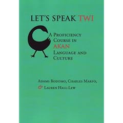 Let's Speak Twi: A Proficiency Course in Akan Language and Culture