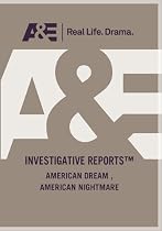 Investigative Reports - American Dream, American Nightmare