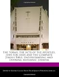 The Torah, the Acts of the Apostles, Jews for Jesus and the Complete Jewish Bible: Understanding and Defining Messianic Judaism