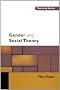 Gender and Social Theory (Theorizing Society)