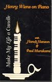 Make My Life a Candle ( Cassette Tape ) - Henry Wiens on Piano ( Vinyl ) - B000VID0MQ