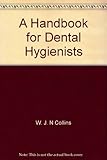 A handbook for dental hygienists