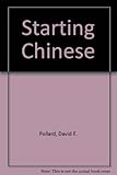 Starting Chinese : a BBC Radio course in two parts for beginners in Chinese