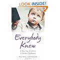 Everybody Knew: A Boy. Two Brothers. A Stolen Childhood.