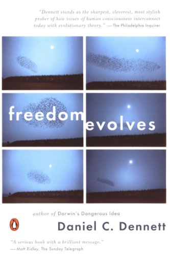 Freedom Evolves, by Daniel C. Dennett