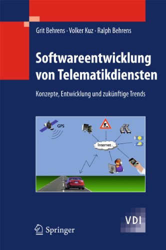 Softwareentwicklung von Telematikdiensten: Konzepte, Entwicklung und zukünftige Trends (VDI-Buch) (German Edition)