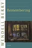 Remembering: A Novel (Port William) [Paperback] [2008] Wendell Berry