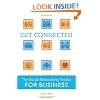 Get Connected: The Social Networking Toolkit for Business