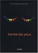 Ferme les yeux