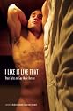 I Like It Like That: True Stories of Gay Male Desire