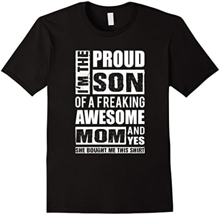I'm A Proud Son Of A Freaking Awesome Mom - Yes, She Bought  - Male XL - Black