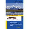 Die sch�nsten Wanderungen im Vinschgau: Mit Schnalstal, Ortlergebiet und Oberland. 45 Touren mit Routenkarte. Wanderungen f�r jedes Alter- -vom gem�tlichen Spaziergang bis zur z�nftigen Gipfeltour
